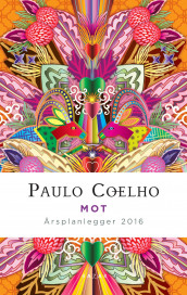 Mot. Årsplanlegger 2016 av Paulo Coelho (Dagbok)