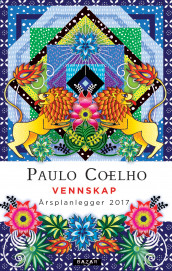 Vennskap. Årsplanlegger 2017 av Paulo Coelho (Ukjent)