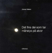 Det fins dei som tar månelys på alvor av Jóanes Nielsen (Heftet)