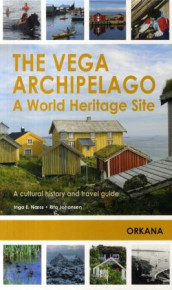 The Vega archipelago av Rita Johansen og Inga Elisabeth Næss (Heftet)