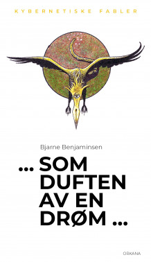 Som duften av en drøm av Bjarne Benjaminsen (Innbundet)