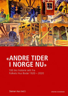 "Andre tider i Norge nu" av Steinar Aas (Innbundet)