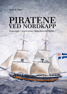 Piratene ved Nordkapp av Kjell-G. Kjær (Innbundet)