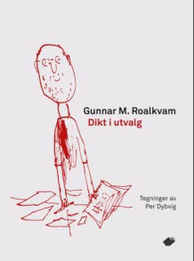 Dikt i utvalg av Gunnar M. Roalkvam (Ebok)