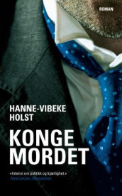 Kongemordet av Hanne-Vibeke Holst (Heftet)