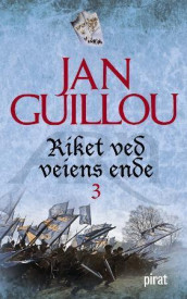 Riket ved veiens ende av Jan Guillou (Innbundet)
