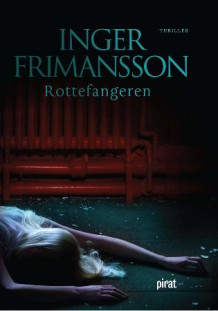 Rottefangeren av Inger Frimansson (Innbundet)
