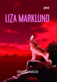 Den røde vargen av Liza Marklund (Ebok)