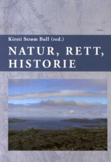 Natur, rett, historie av Kirsti Strøm Bull (Heftet)
