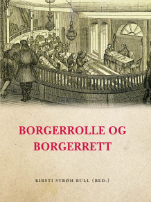 Borgerrolle og borgerrett av Kirsti Strøm Bull (Heftet)