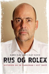 Rus og Rolex av Bjørn Olav Jahr og Olaf Olsvik (Innbundet)