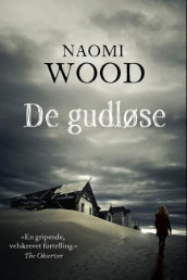 De gudløse av Naomi Wood (Innbundet)