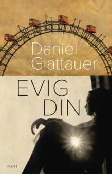 Evig din av Daniel Glattauer (Innbundet)