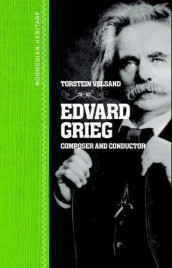 Edvard Grieg av Torstein Velsand (Ebok)