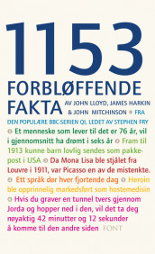 1153 forbløffende fakta av James Harkin, John Lloyd og John Mitchinson (Innbundet)