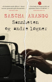 Sannheten og andre løgner av Sascha Arango (Ebok)