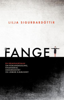 Fanget av Lilja Sigurdardóttir (Innbundet)