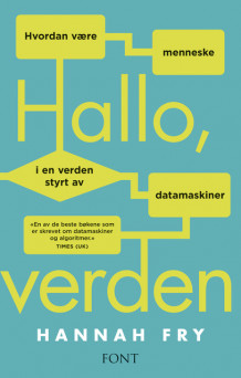 Hallo, verden av Hannah Fry (Innbundet)