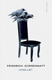Uhellet av Friedrich Dürrenmatt (Innbundet)