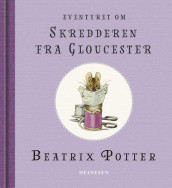 Eventyret om skredderen fra Gloucester av Beatrix Potter (Innbundet)