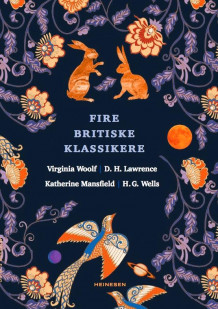 Fire britiske klassikere av Virginia Woolf, D.H. Lawrence, Katherine Mansfield og H.G. Wells (Heftet)