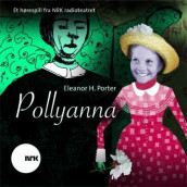 Pollyanna av Eleanor H. Porter (Lydbok-CD)