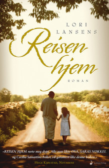 Reisen hjem av Lori Lansens (Innbundet)