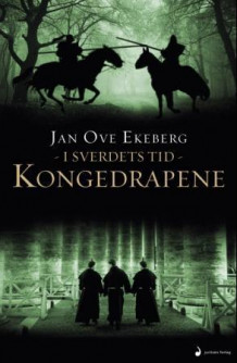 Kongedrapene av Jan Ove Ekeberg (Innbundet)