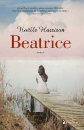 Beatrice av Noëlle Harrison (Innbundet)