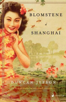 Blomstene i Shanghai av Duncan Jepson (Ebok)
