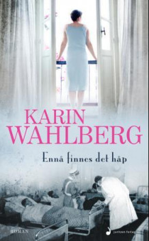 Ennå finnes det håp av Karin Wahlberg (Ebok)
