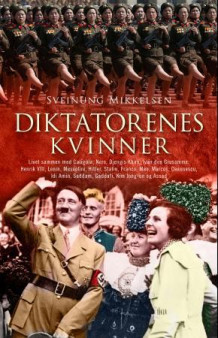 Diktatorenes kvinner av Sveinung Mikkelsen (Heftet)