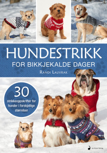 Hundestrikk av Randi Lauvrak (Innbundet)