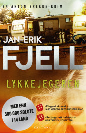 Lykkejegeren av Jan-Erik Fjell (Ebok)