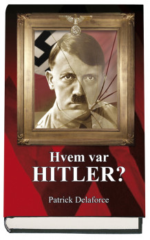 Hvem var Hitler? av Patrick Delaforce (Innbundet)