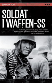 Soldat i Waffen-SS av Johann Voss (Heftet)
