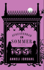 Augustenbad en sommer av Anneli Jordahl (Ebok)