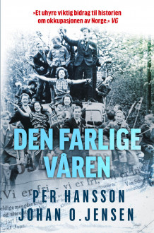 Den farlige våren 1945 av Per Hansson (Innbundet)