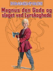 Magnus den Gode og slaget ved Lyrskoghede av Kim Hjardar (Ebok)