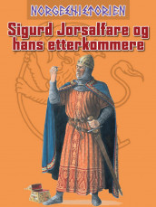 Sigurd Jorsalfare og hans etterkommere av Knut Arstad og Kim Hjardar (Ebok)