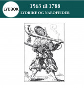 1563 til 1788 av Tore Dyrhaug, Frode Lindgjerdet, Tor Jørgen Melien, Per Erik Olsen og Karl Jakob Skarstein (Nedlastbar lydbok)