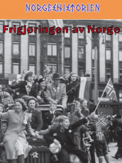 Frigjøringen av Norge av Ivar Kraglund (Ebok)