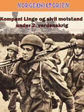 Kompani Linge og sivil motstand under 2. verdenskrig av Arnfinn Moland (Ebok)