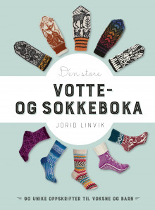 Den store votte- og sokkeboka av Jorid Linvik (Innbundet)