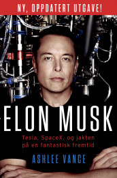 Elon Musk av Ashlee Vance (Heftet)