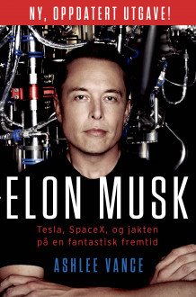 Elon Musk av Ashlee Vance (Ebok)