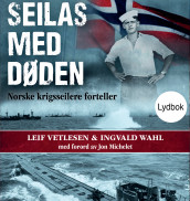 Seilas med døden av Leif Vetlesen og Ingvald Wahl (Nedlastbar lydbok)