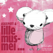 Askepott og Lillemus-mei av Sigve Bøe (Lydbok-CD)