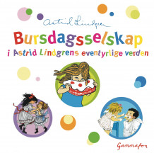 Bursdagsselskap i Astrid Lindgrens eventyrlige verden av Astrid Lindgren (Lydbok-CD)