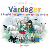 Vårdager i Astrid Lindgrens eventyrlige verden av Astrid Lindgren (Lydbok-CD)